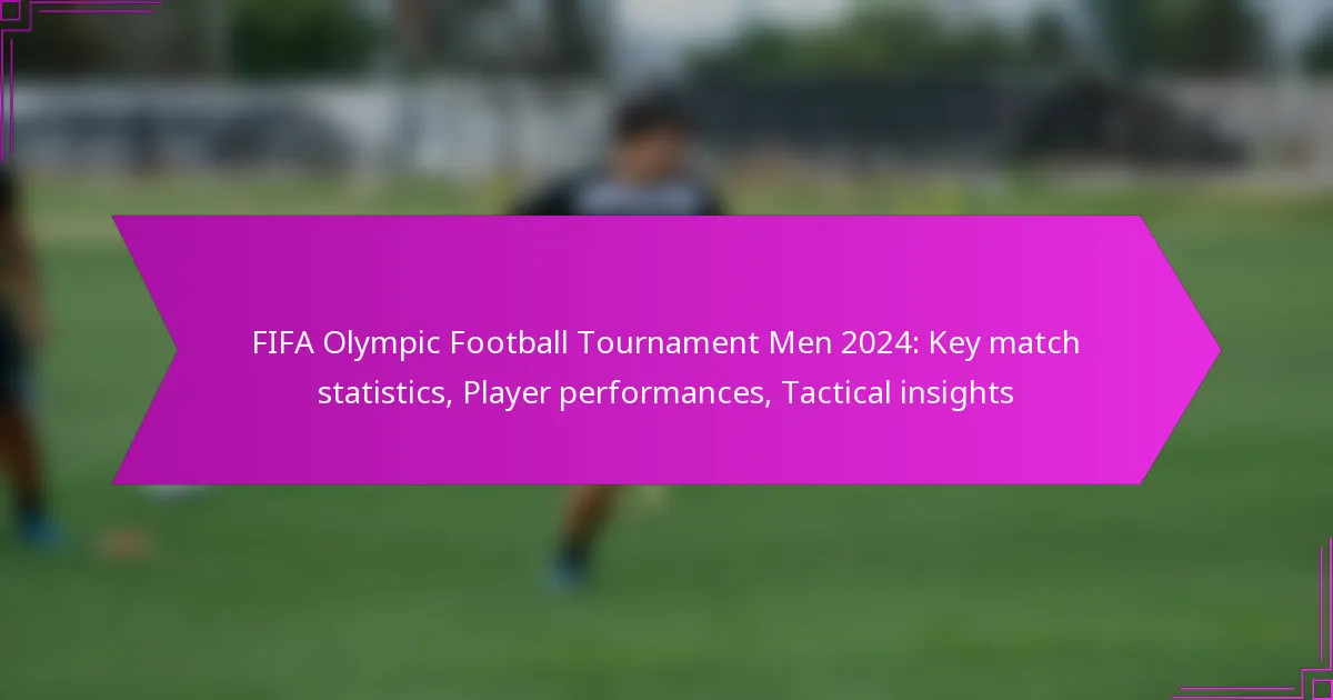 FIFA Olympic Football Tournament Men 2024: Key match statistics, Player performances, Tactical insights
