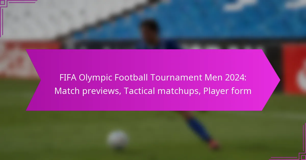 FIFA Olympic Football Tournament Men 2024: Match previews, Tactical matchups, Player form