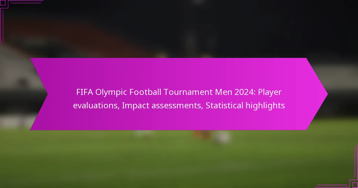 FIFA Olympic Football Tournament Men 2024: Player evaluations, Impact assessments, Statistical highlights