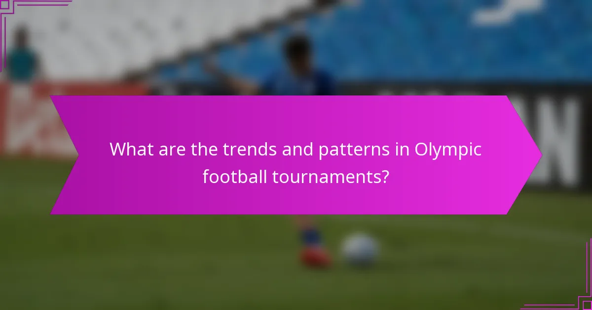 What are the trends and patterns in Olympic football tournaments?